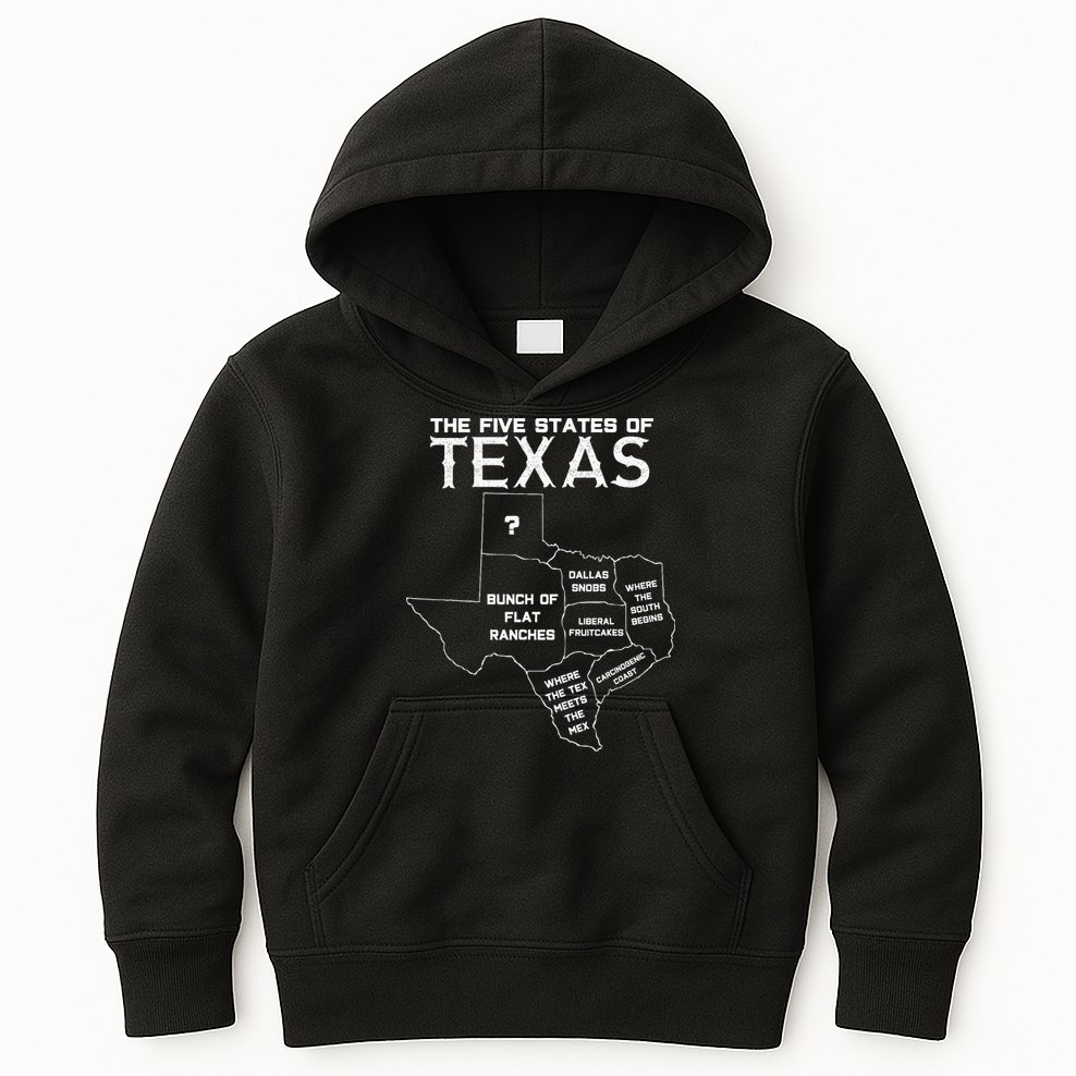 Five States Of Texas Funny Maps Of Dallas Houston Austin Kids Hoodie