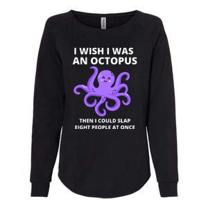 Funny Sarcastic Octopus Gift Womens California Wash Sweatshirt