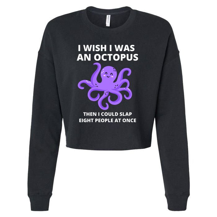 Funny Sarcastic Octopus Gift Cropped Pullover Crew