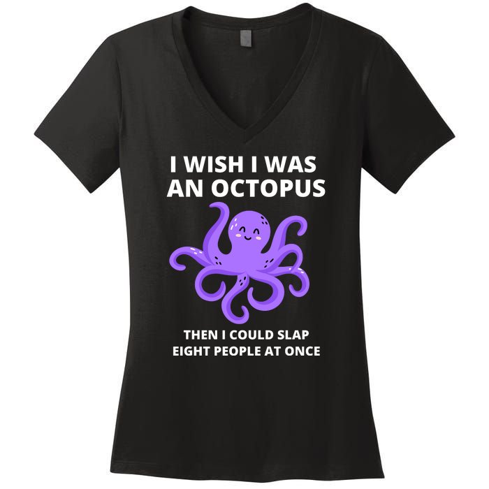 Funny Sarcastic Octopus Gift Women's V-Neck T-Shirt