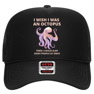 Funny Sarcastic Octopus Gift High Crown Mesh Back Trucker Hat