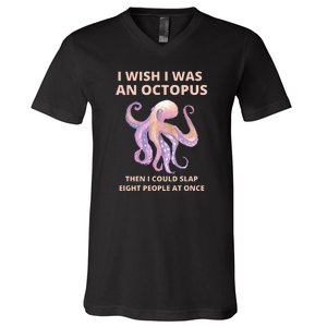 Funny Sarcastic Octopus Gift V-Neck T-Shirt