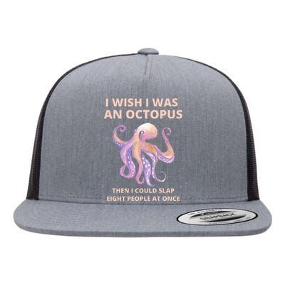 Funny Sarcastic Octopus Gift Flat Bill Trucker Hat