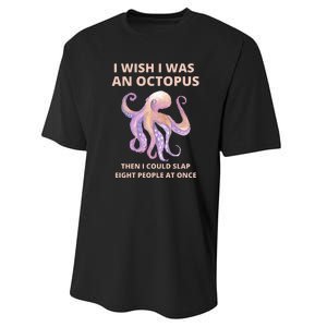 Funny Sarcastic Octopus Gift Performance Sprint T-Shirt