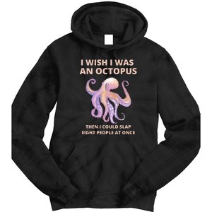 Funny Sarcastic Octopus Gift Tie Dye Hoodie