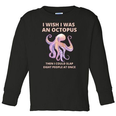 Funny Sarcastic Octopus Gift Toddler Long Sleeve Shirt