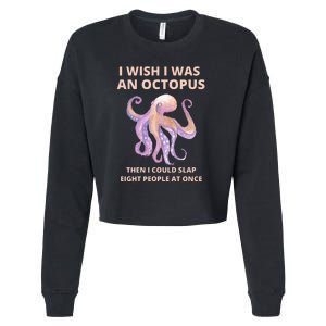 Funny Sarcastic Octopus Gift Cropped Pullover Crew