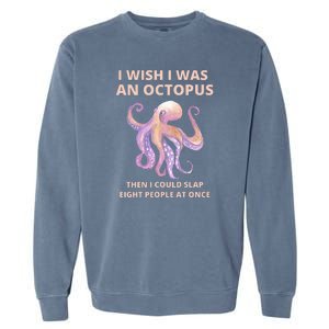 Funny Sarcastic Octopus Gift Garment-Dyed Sweatshirt