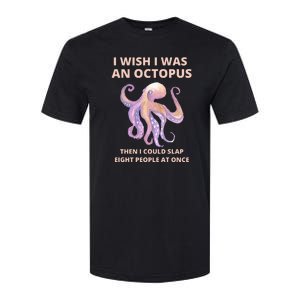 Funny Sarcastic Octopus Gift Softstyle CVC T-Shirt