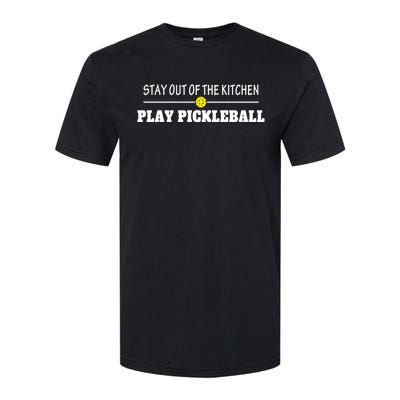 Funny Stay Out Of The Kitchen Play Pickleball Gift Softstyle® CVC T-Shirt