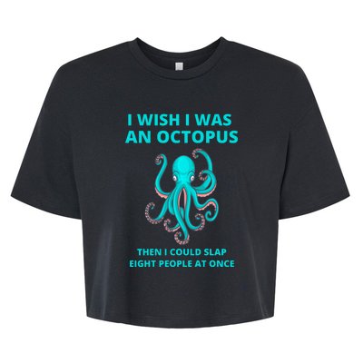 Funny Sarcastic Octopus Gift Bella+Canvas Jersey Crop Tee