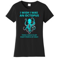 Funny Sarcastic Octopus Gift Women's T-Shirt