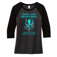 Funny Sarcastic Octopus Gift Women's Tri-Blend 3/4-Sleeve Raglan Shirt