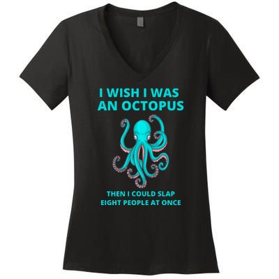 Funny Sarcastic Octopus Gift Women's V-Neck T-Shirt