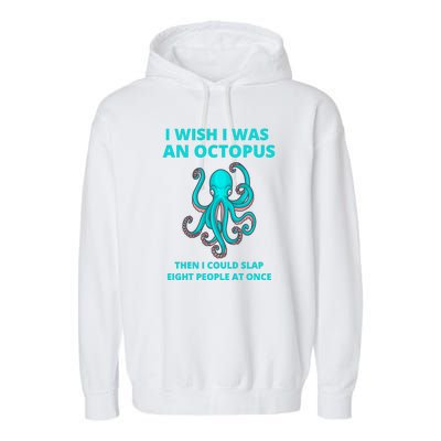 Funny Sarcastic Octopus Gift Garment-Dyed Fleece Hoodie