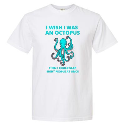 Funny Sarcastic Octopus Gift Garment-Dyed Heavyweight T-Shirt