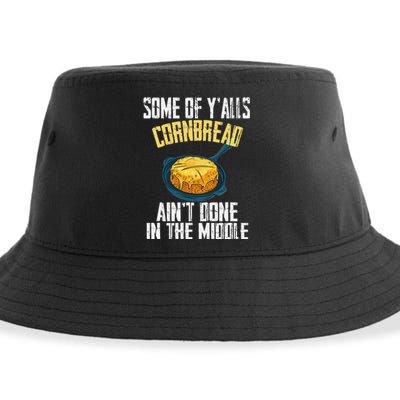 Funny Some Of YAlls Cornbread AinT Done In The Middle Sustainable Bucket Hat