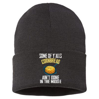 Funny Some Of YAlls Cornbread AinT Done In The Middle Sustainable Knit Beanie