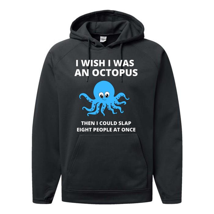 Funny Sarcastic Octopus Gift Performance Fleece Hoodie