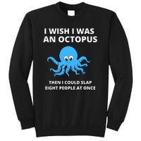 Funny Sarcastic Octopus Gift Sweatshirt