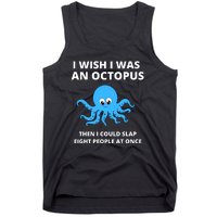 Funny Sarcastic Octopus Gift Tank Top