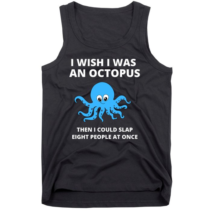 Funny Sarcastic Octopus Gift Tank Top