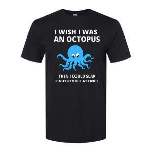 Funny Sarcastic Octopus Gift Softstyle CVC T-Shirt