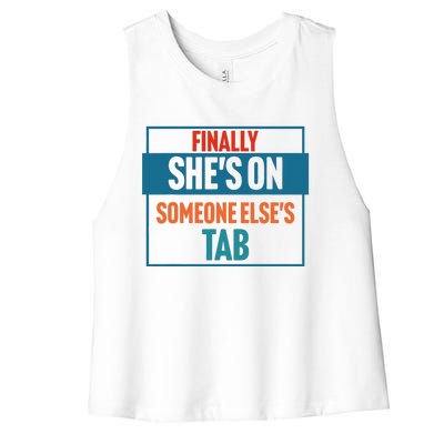 Finally SheS On Someone ElseS Tab Women's Racerback Cropped Tank