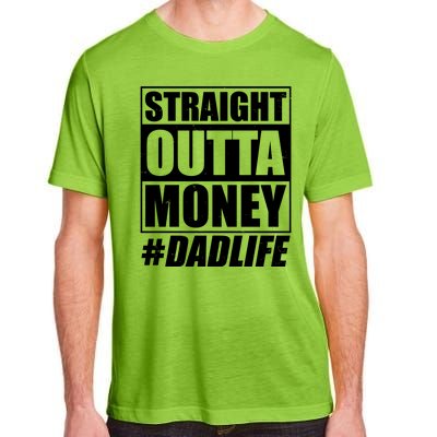 Funny Straight Outta Money #Dad Life Happy Fathers Day Adult ChromaSoft Performance T-Shirt