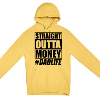 Funny Straight Outta Money #Dad Life Happy Fathers Day Premium Pullover Hoodie