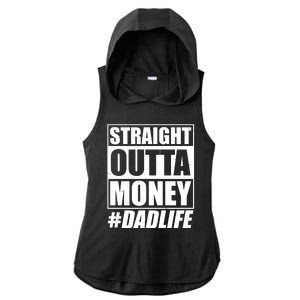 Funny Straight Outta Money #Dad Life Happy Fathers Day Ladies PosiCharge Tri-Blend Wicking Draft Hoodie Tank