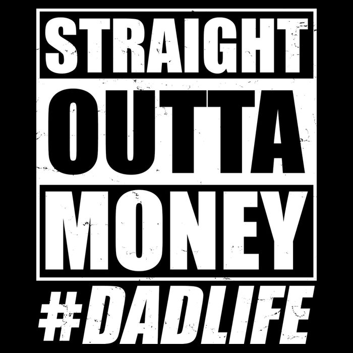 Funny Straight Outta Money #Dad Life Happy Fathers Day Sweatshirt