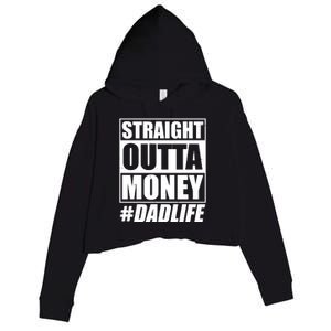 Funny Straight Outta Money #Dad Life Happy Fathers Day Crop Fleece Hoodie