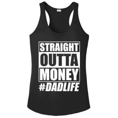 Funny Straight Outta Money #Dad Life Happy Fathers Day Ladies PosiCharge Competitor Racerback Tank