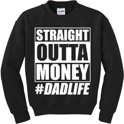 Funny Straight Outta Money #Dad Life Happy Fathers Day Kids Sweatshirt