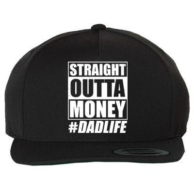 Funny Straight Outta Money #Dad Life Happy Fathers Day Wool Snapback Cap