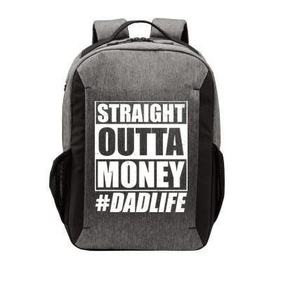 Funny Straight Outta Money #Dad Life Happy Fathers Day Vector Backpack