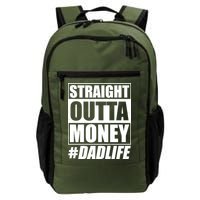 Funny Straight Outta Money #Dad Life Happy Fathers Day Backpack
