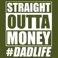 Funny Straight Outta Money #Dad Life Happy Fathers Day Backpack