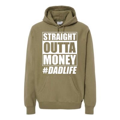 Funny Straight Outta Money #Dad Life Happy Fathers Day Premium Hoodie