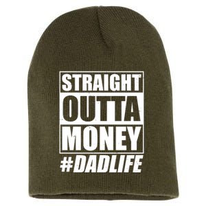 Funny Straight Outta Money #Dad Life Happy Fathers Day Short Acrylic Beanie