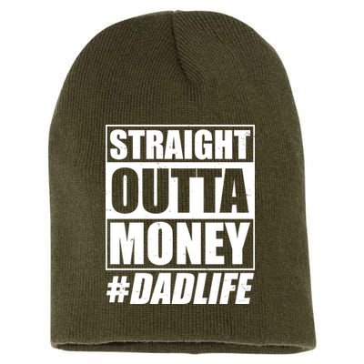 Funny Straight Outta Money #Dad Life Happy Fathers Day Short Acrylic Beanie