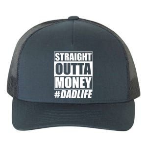 Funny Straight Outta Money #Dad Life Happy Fathers Day Yupoong Adult 5-Panel Trucker Hat