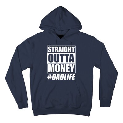 Funny Straight Outta Money #Dad Life Happy Fathers Day Hoodie