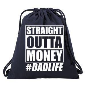 Funny Straight Outta Money #Dad Life Happy Fathers Day Drawstring Bag