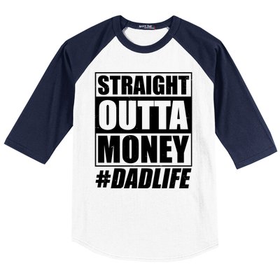 Funny Straight Outta Money #Dad Life Happy Fathers Day Baseball Sleeve Shirt