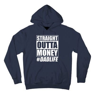 Funny Straight Outta Money #Dad Life Happy Fathers Day Tall Hoodie