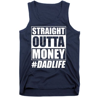 Funny Straight Outta Money #Dad Life Happy Fathers Day Tank Top