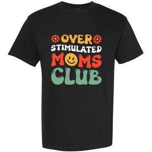 Funny Saying Overstimulated Moms Club Groovy Garment-Dyed Heavyweight T-Shirt