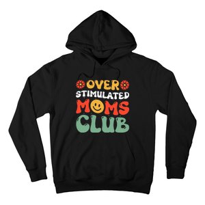 Funny Saying Overstimulated Moms Club Groovy Hoodie